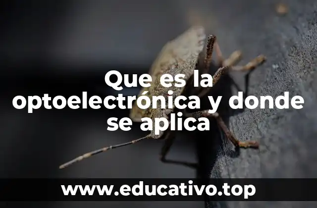 Que es la optoelectrónica y donde se aplica