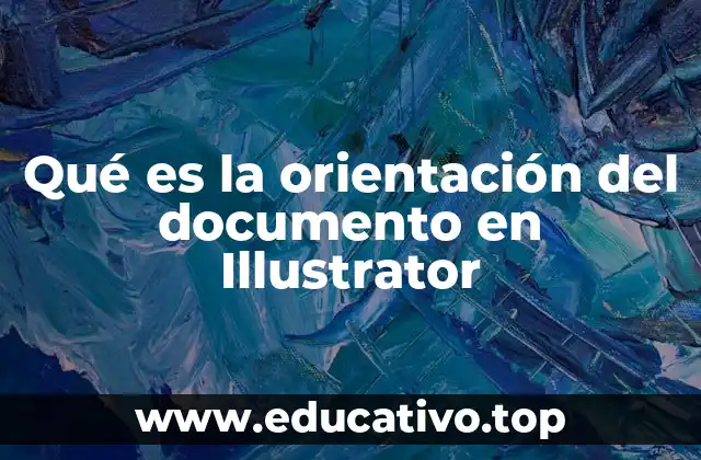 Qué es la orientación del documento en Illustrator