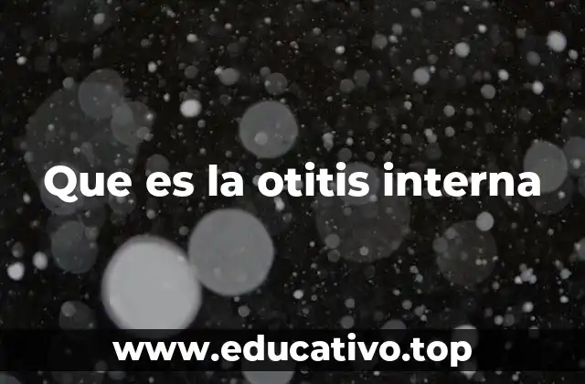 Que es la otitis interna