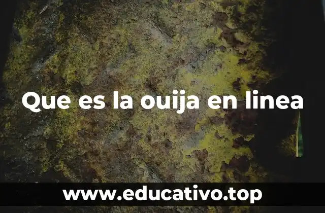 Que es la ouija en linea