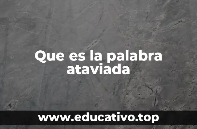 Que es la palabra ataviada