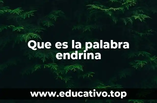 Que es la palabra endrina