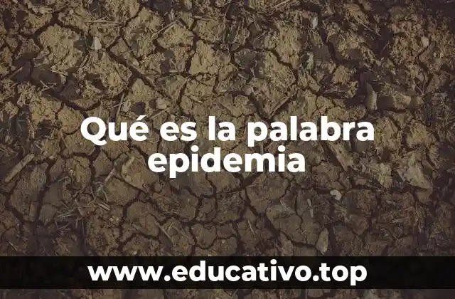 Qué es la palabra epidemia
