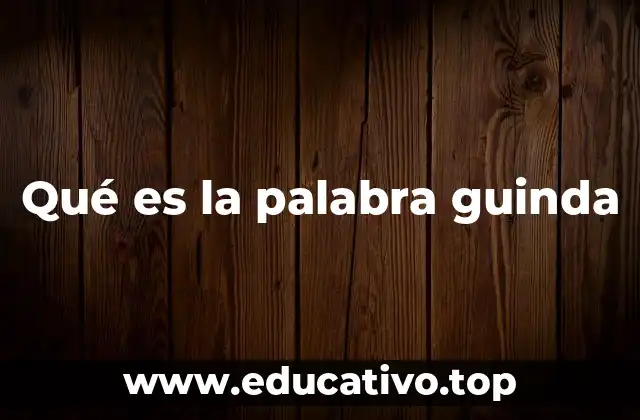 Qué es la palabra guinda