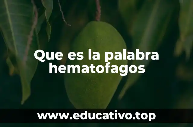 Que es la palabra hematofagos