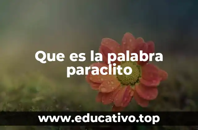 Que es la palabra paraclito