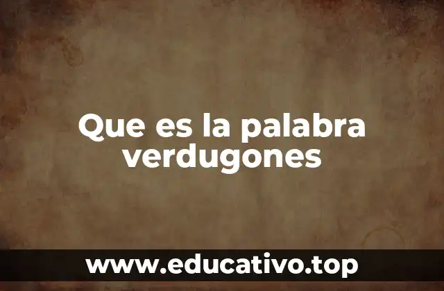 Que es la palabra verdugones
