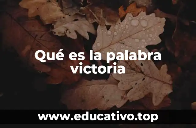 Qué es la palabra victoria