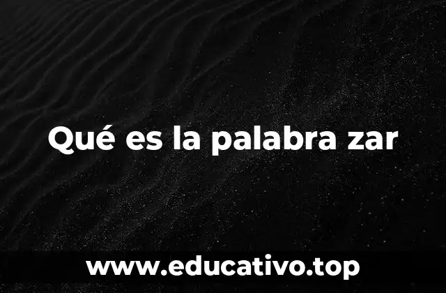Qué es la palabra zar