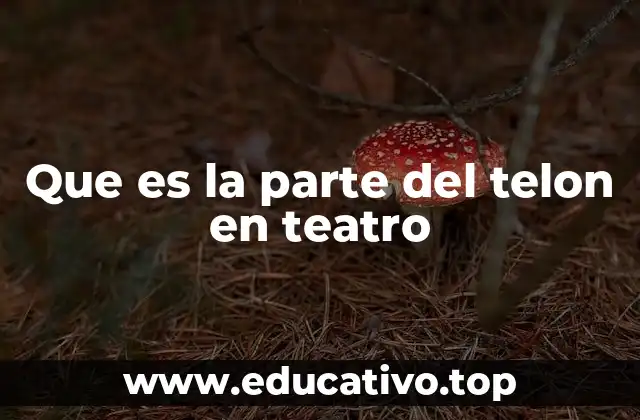 Que es la parte del telon en teatro