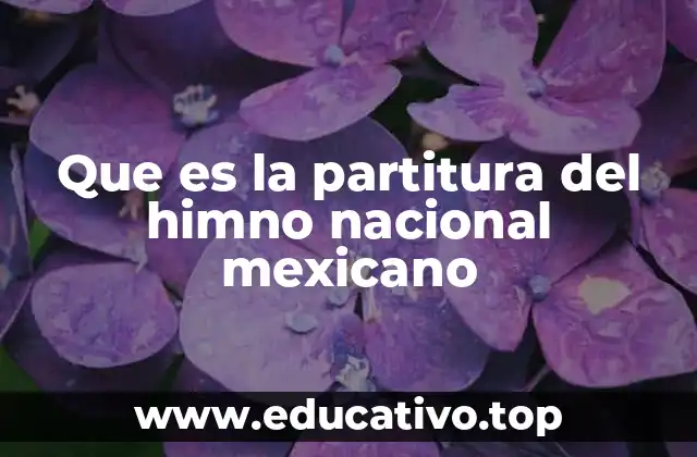 Que es la partitura del himno nacional mexicano