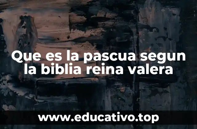 El simbolismo de la pascua en la tradición bíblica