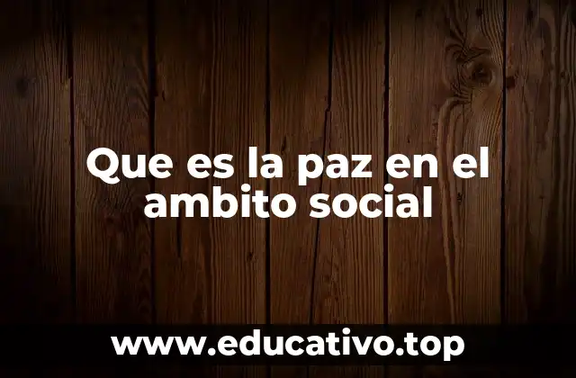 Que es la paz en el ambito social