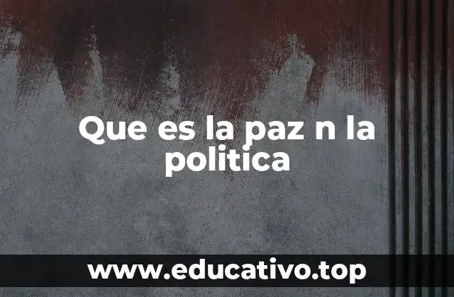 Que es la paz n la politica
