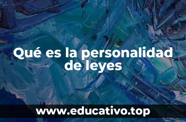 Qué es la personalidad de leyes