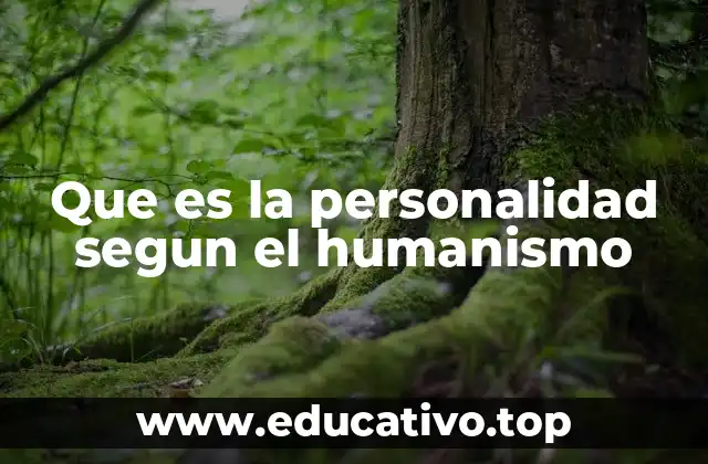 Que es la personalidad segun el humanismo