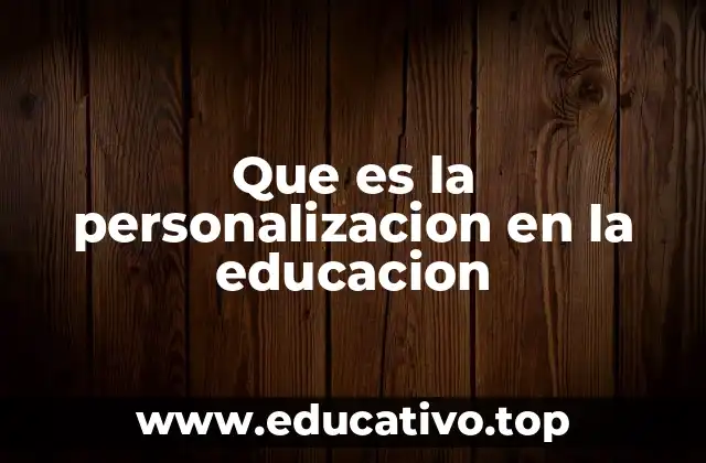 El impacto de la personalización en el aula