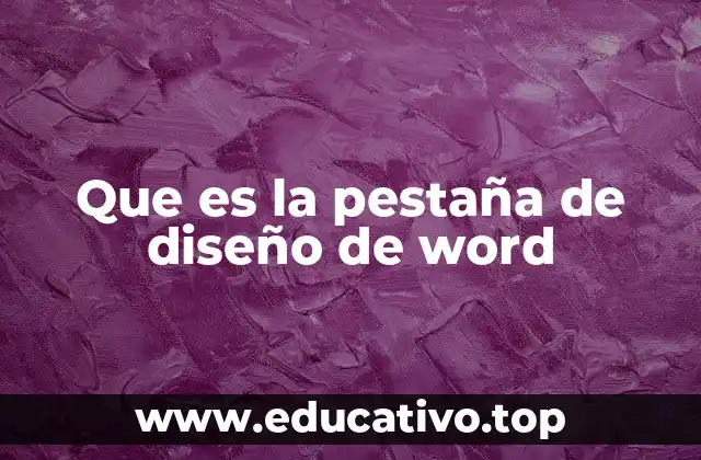Que es la pestaña de diseño de word