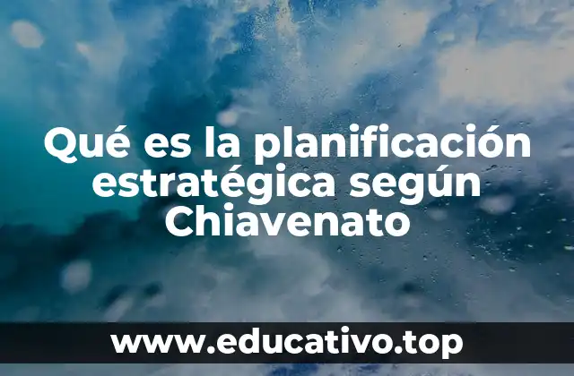 La importancia de la planificación estratégica en la gestión empresarial
