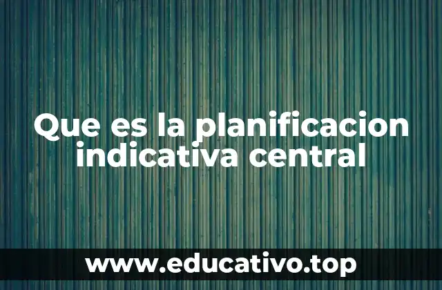 La planificación central como herramienta estratégica