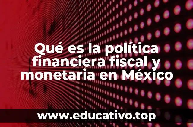 El papel de las instituciones en la gestión económica de México