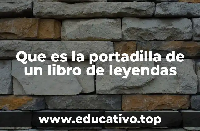 Que es la portadilla de un libro de leyendas