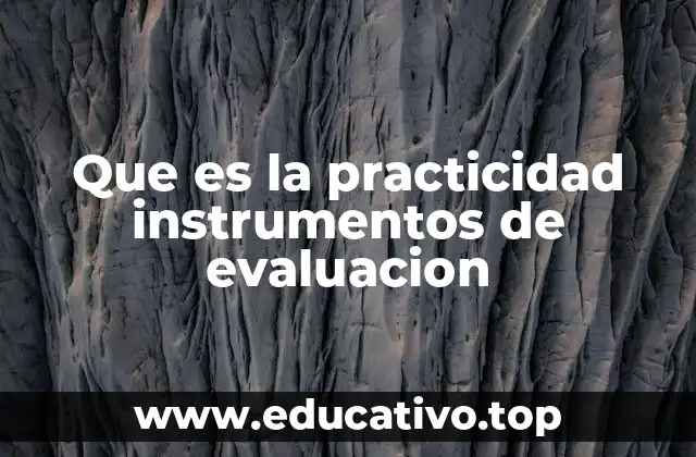 La importancia de los instrumentos de evaluación en contextos reales