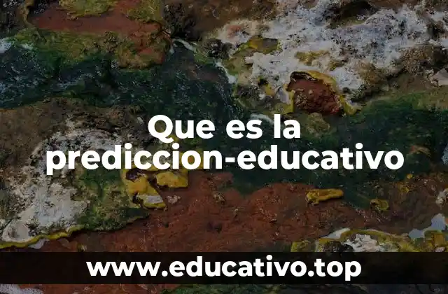 Que es la prediccion-educativo