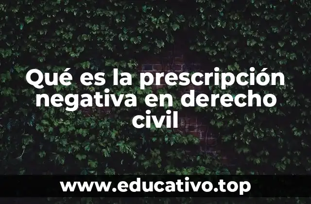 Qué es la prescripción negativa en derecho civil