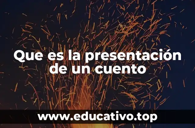 Que es la presentación de un cuento
