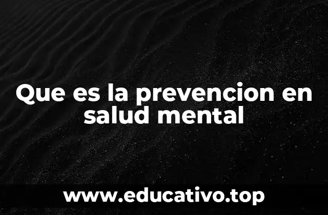 Que es la prevencion en salud mental
