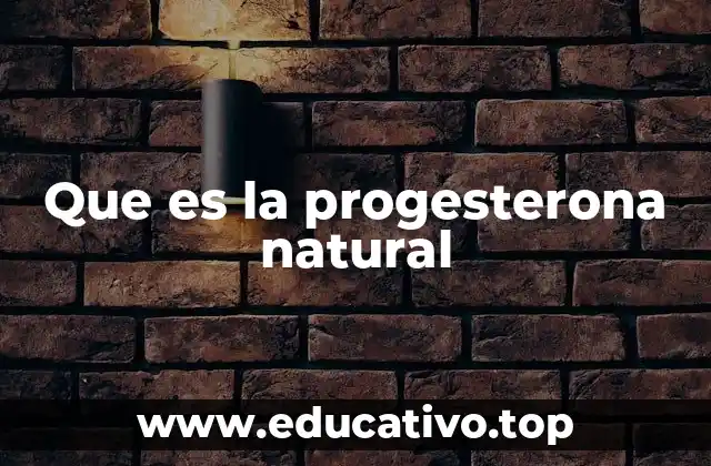 Que es la progesterona natural
