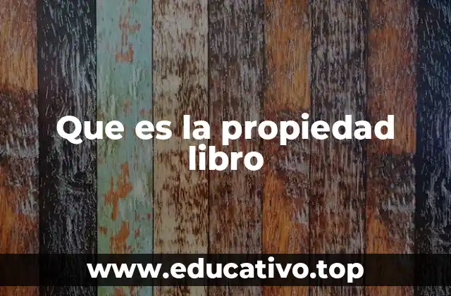 Que es la propiedad libro