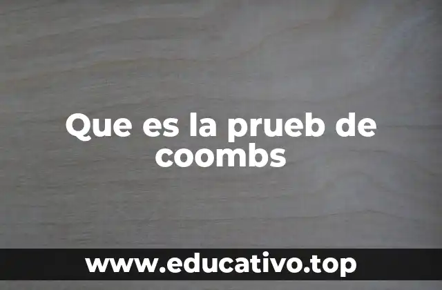 Que es la prueb de coombs