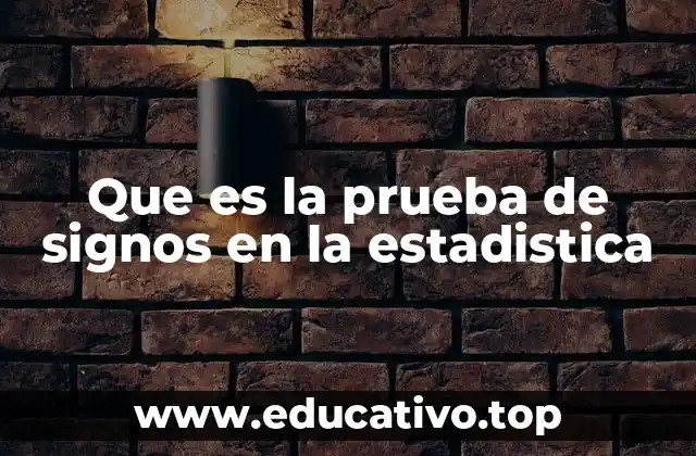 Que es la prueba de signos en la estadistica