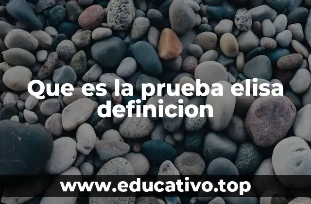 Que es la prueba elisa definicion