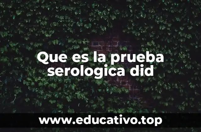 Que es la prueba serologica did