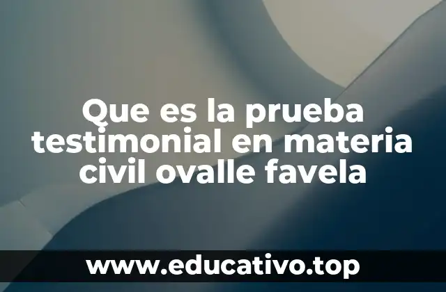 El papel del testigo en el proceso civil