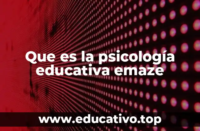 Que es la psicología educativa emaze
