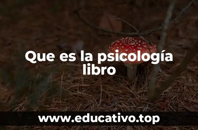 Que es la psicología libro