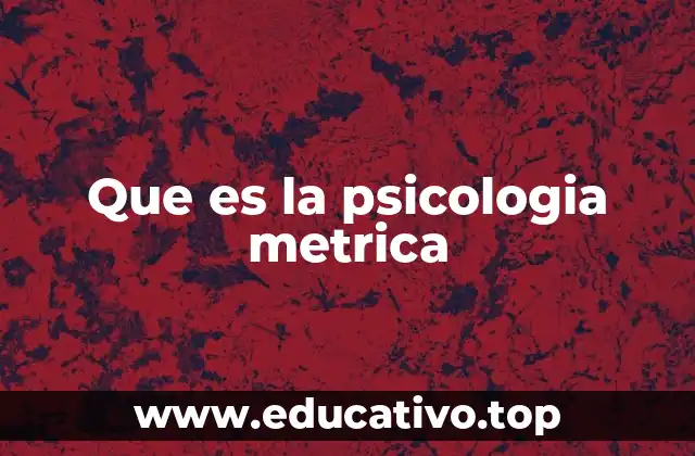 Que es la psicologia metrica