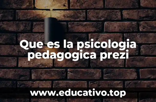Que es la psicologia pedagogica prezi