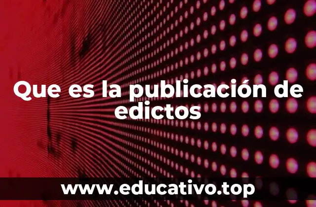 Que es la publicación de edictos