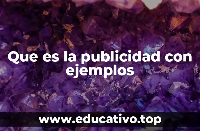 Que es la publicidad con ejemplos