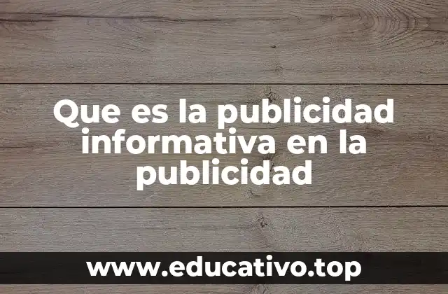 Que es la publicidad informativa en la publicidad