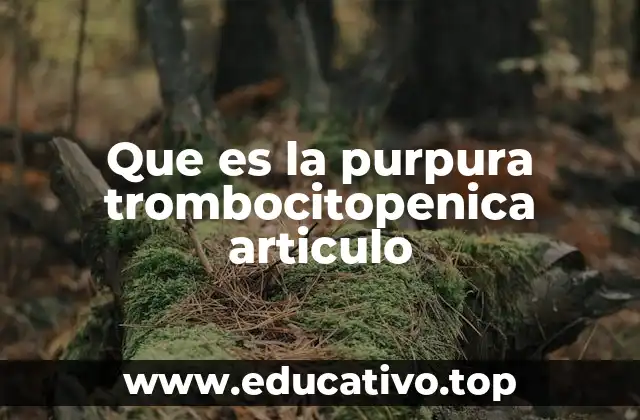 Que es la purpura trombocitopenica articulo