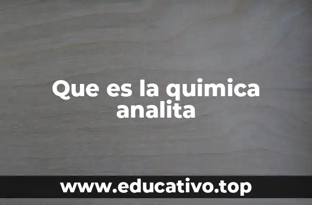 Que es la quimica analita