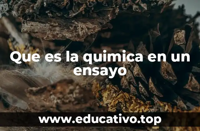 El rol de la química en la ciencia moderna