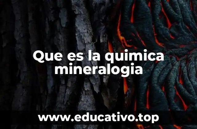 Que es la quimica mineralogia