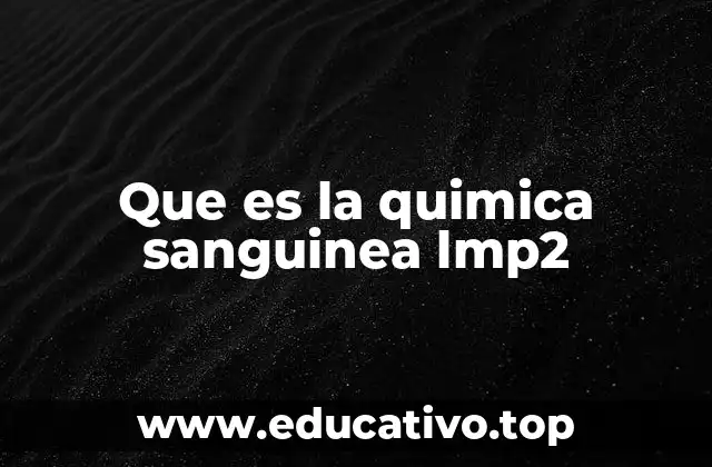 Que es la quimica sanguinea lmp2